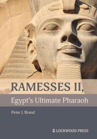 Cover for Ramesses II, Egypt's Ultimate Pharaoh