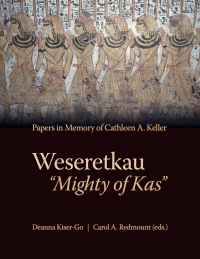 Cover for Weseretkau "Mighty of Kas": Papers in Memory of Cathleen A. Keller