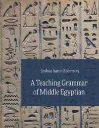 Cover for A Teaching Grammar of Middle Egyptian